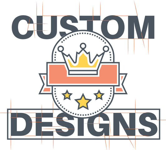 CUSTOM DESIGNS